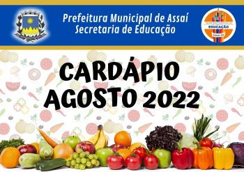 CARDÁPIO DA ALIMENTAÇÃO ESCOLAR PARA O MÊS DE AGOSTO