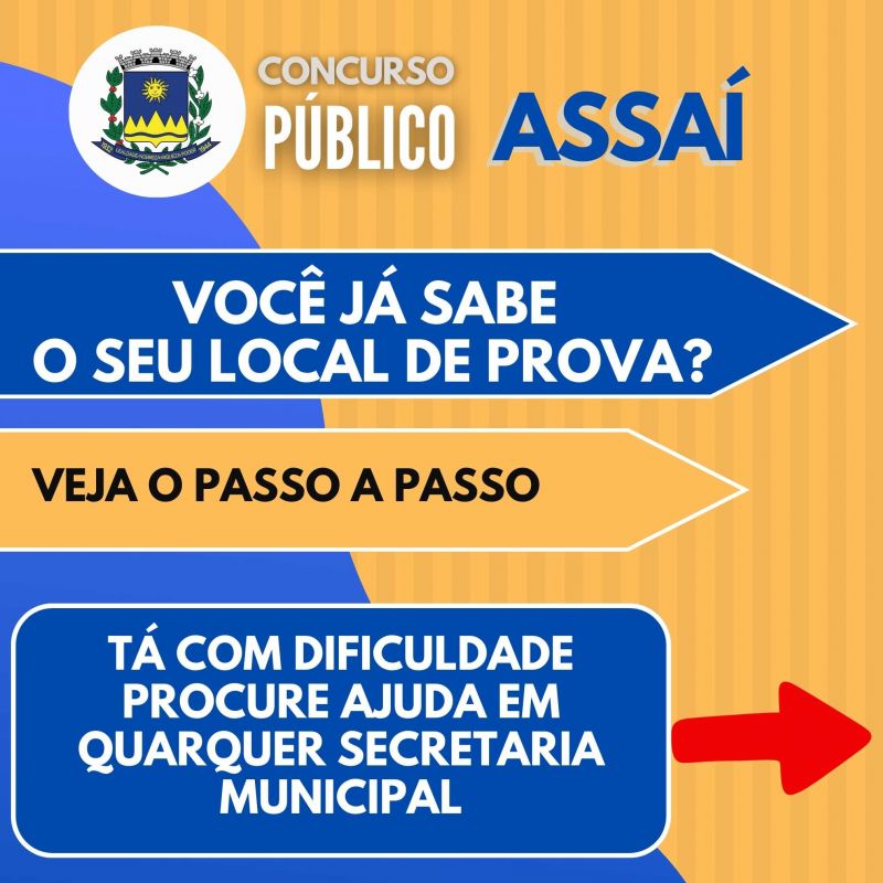 CONCURSO PUBLICO DE ASSAÍ - VOCÊ JÁ SABE O SEU LOCAL DE PROVA?